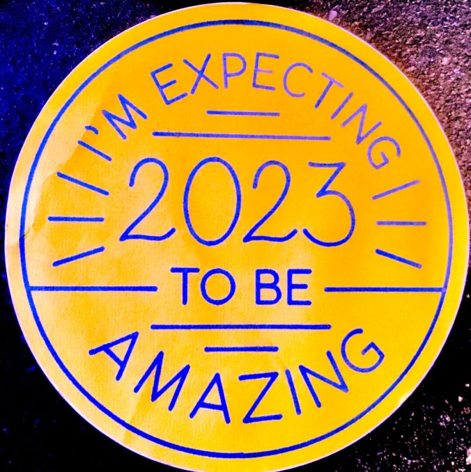I'm expecting 2023 to be amazing